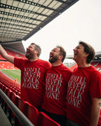 You'll Never Walk Alone Fan T-Shirt